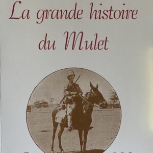 La Grande Histoire du Mulet