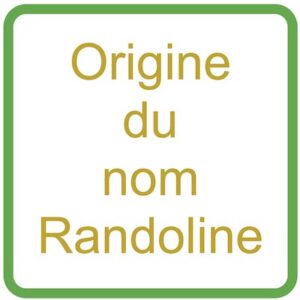 Lire la suite à propos de l’article Pourquoi le nom Randoline